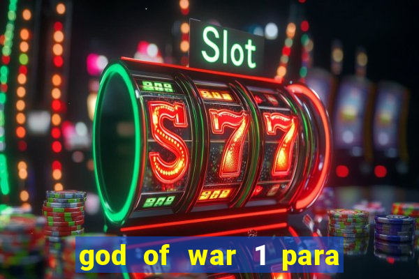 god of war 1 para pc sem emulador